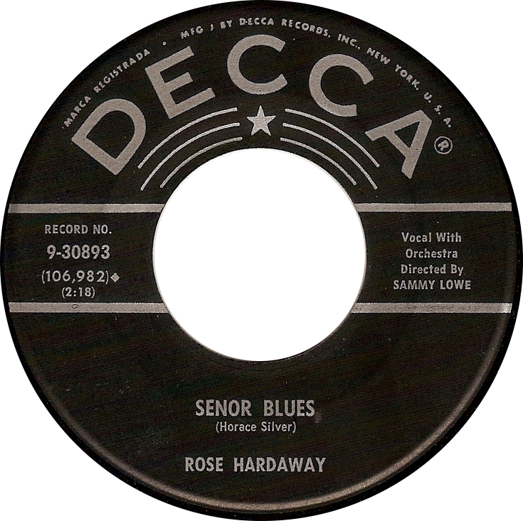 Rose Hardaway, Señor Blues (Decca 9-30893)