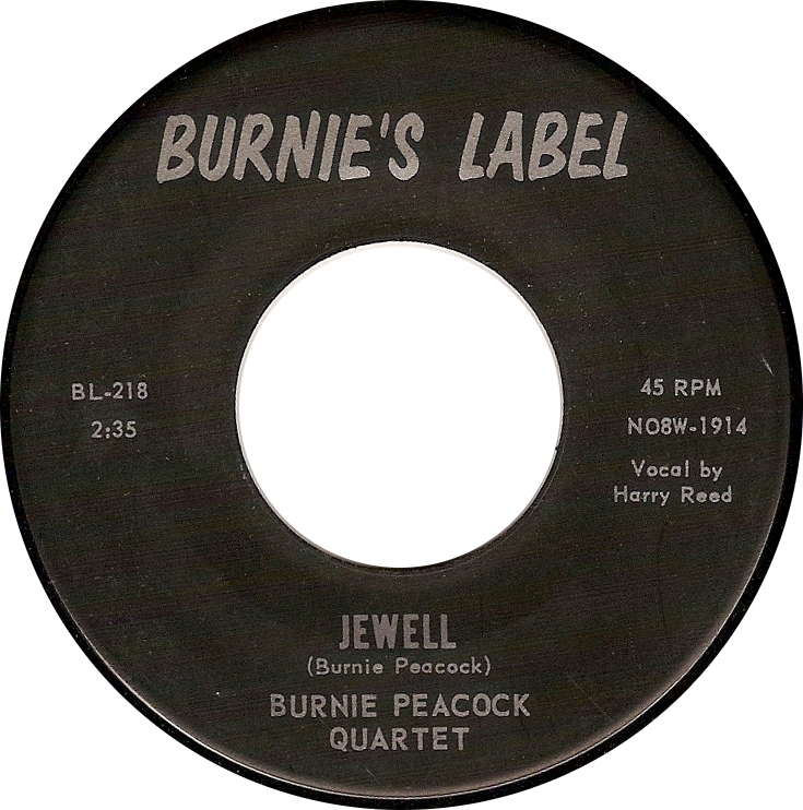 Burnie Peacock Quartet (Vocal by Harry Reed), “Jewell” (Burnie's Label BL-218)