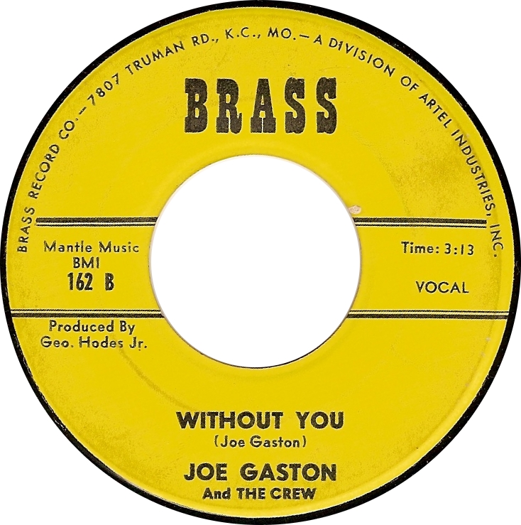 Joe Gaston and the Crew, Without You (Brass 162 B)
